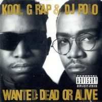 Kool G Rap & DJ Polo - Wanted: Dead or Alive