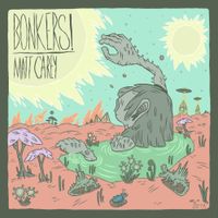 Matt Carey - Bonkers!