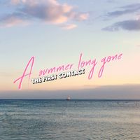 The First Contact - A Summer Long Gone