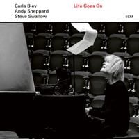 Carla Bley / Steve Swallow / Andy Sheppard - Life Goes On