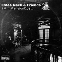 Estee Nack - #Minimansiondust, Vol. 1