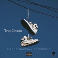 Magno Garcia & Retrospec - Trap Shoes