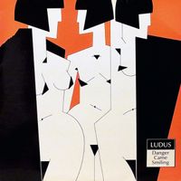 Ludus - Danger Came Smiling