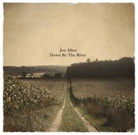 Jon Allen - Down By The River