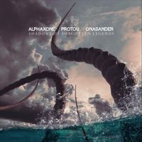 Alphaxone, ProtoU, Onasander - Shadows of Forgotten Legends