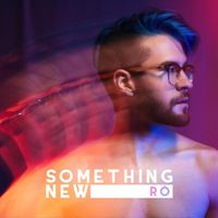 R&ocirc; - Something New