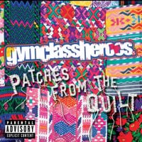 Gym Class Heroes - Patches From The Quilt