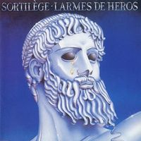 Sortilège - Larmes de h&eacute;ros