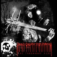 Dead Celebrity Status - The Throwaway Kids