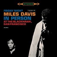 Miles Davis - Miles Davis in Person: Friday Night at the Blackhawk, San Francisco - Volume I