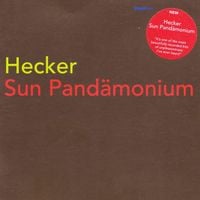 Hecker - Sun Pand&auml;monium