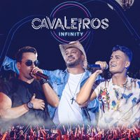 Cavaleiros Do Forró - Cavaleiros Infinity