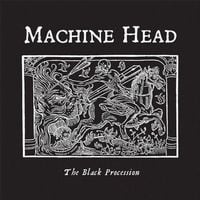 Machine Head - The Black Procession