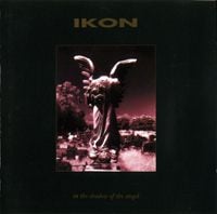 Ikon - In The Shadow Of The Angel