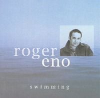 Roger Eno - Swimming
