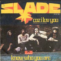 Slade - Coz I Luv You