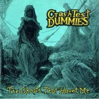 Crash Test Dummies - The Ghosts That Haunt Me