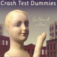 Crash Test Dummies - Give Yourself a Hand