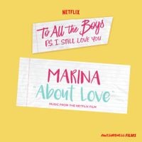 MARINA - About Love (From The Netflix Film "To All the Boys: P.S. I Still Love You")