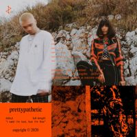 Prettypathetic - i said i'm lost, but i'm fine