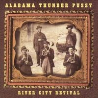 Alabama Thunderpussy - River City Revival