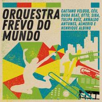 Orquestra Frevo Do Mundo - Orquestra Frevo do Mundo, Vol. 1