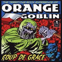 Orange Goblin - Coup de Grace