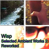 Wisp - Selected Ambient Works 2: Reworked