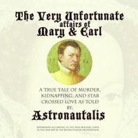 Astronautalis - The Very Unfortunate Affairs of Mary and Earl