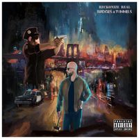 Reckonize Real - Bridges & Tunnels