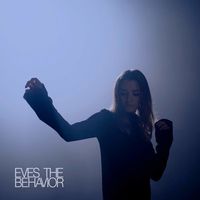 Eves The Behavior - Eves The Behavior