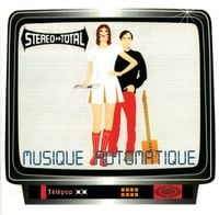 Stereo Total - Musique Automatique
