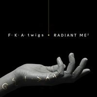 FKA twigs - Radiant Me&sup2;