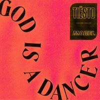 Ti&euml;sto & Mabel - God Is a Dancer