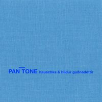 Hauschka & Hildur Gu&eth;nad&oacute;ttir - Pan Tone