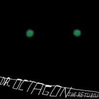 Dr. Octagon - The Return of Dr. Octagon