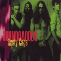 Soundgarden - Rusty Cage