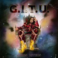 Chris Rivers - G.I.T.U