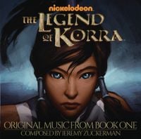 Jeremy Zuckerman - The Legend of Korra: Original Music From Book One