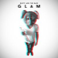 Busty and the Bass - GLAM