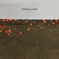 Ecovillage - Arrived
