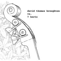 David Thomas Broughton Vs. 7 Hertz - David Thomas Broughton vs. 7 Hertz