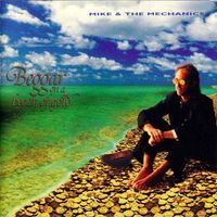 Mike + The Mechanics - Beggar on a Beach of Gold
