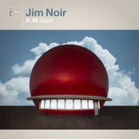 Jim Noir - A.M. Jazz