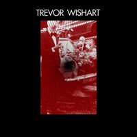 Trevor Wishart - Fanfare & Contrapunctus / Imago