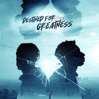 Tobi & Manny - Destined For Greatness