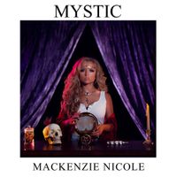 Mackenzie Nicole - Mystic