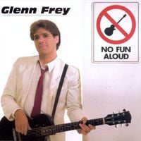 Glenn Frey - No Fun Aloud
