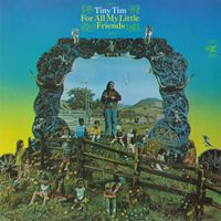 Tiny Tim - For All My Little Friends