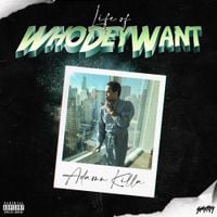 Adamn Killa - Life of Whodeywant